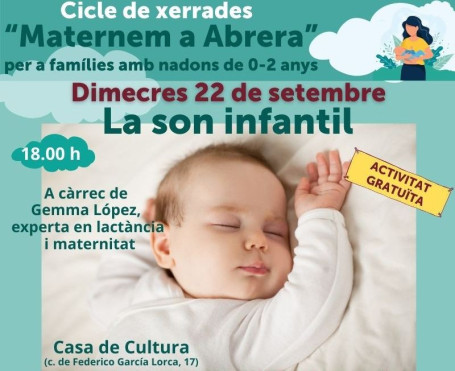 El dimecres, 8 de setembre, obrim les inscripcions telemàtiques per a la xerrada 'La son infantil' dins el cicle 'Maternem a Abrera'