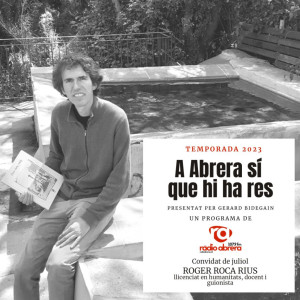 A Abrera sí que hi ha res - Juliol 2023 - Roger Roca Rius, llicenciat en humanitats, docent i guionista.jpeg