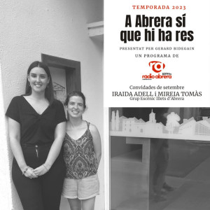 A Abrera sí que hi ha res - Setembre 2023 - Mireia Tomàs i Iraida Adell del Grup Escènic Illets d'Abrera.jpeg