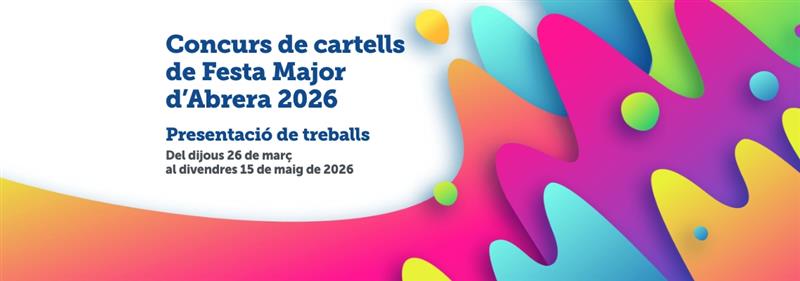 CONCURS DE CARTELLS DE LA FESTA MAJOR I LA FESTA MAJOR 2026 D'ABRERA
