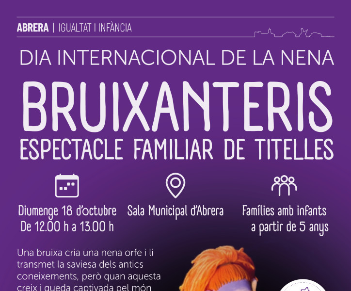 Abrera commemora el Dia Internacional de la Nena amb l’espectacle familiar de titelles ‘Bruixanteris’