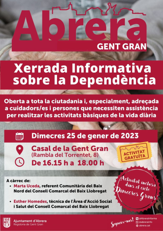 Dins el cicle 'Dimecres Grans', el proper dimecres 25 de gener tindrà lloc una Xerrada Informativa sobre la Dependència, al Casal de la Gent Gran d'Abrera