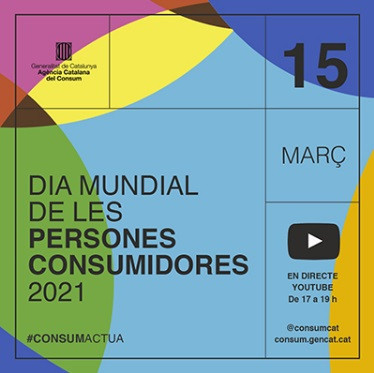 Dia Mundial de les persones consumidores 2021 - Agencia Catalana del Consum.jpg