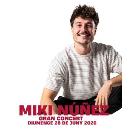 Festa Major 2026. Miki Núñez