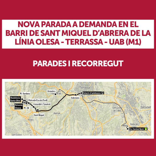 Nova parada a demanda en el barri de Sant Miquel d'Abrera de la línia M1. Recorregut