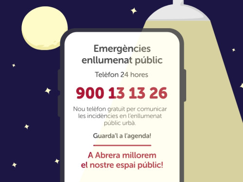 A Abrera millorem el nostre espai públic! Nou telèfon gratuït per comunicar les incidències en l’enllumenat públic urbà: T. 900 13 13 26