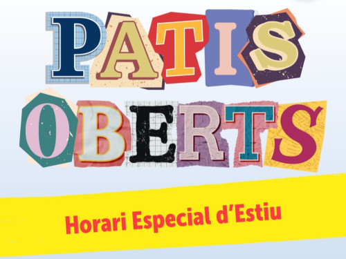 Durant el mes de juliol, gaudiu dels 'Patis Oberts' a l'Escola Ernest Lluch d'Abrera i a l'Escola Josefina Ibáñez. Preneu nota!