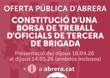 Obrim un procés de selecció per a la constitució d'una borsa de treball d'oficials de tercera de brigada