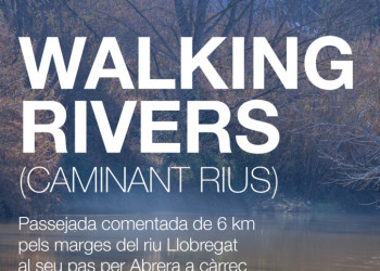Walking Rivers (caminant rius)