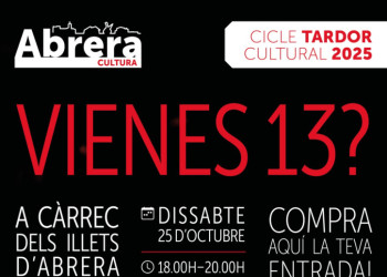 Cartell de Vienes 13? del Grup Escènic Illets d'Abrera del dissabte 25 d'octubre de 2025
